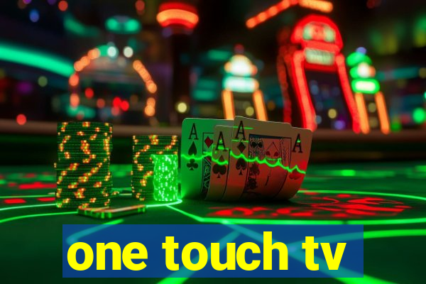 one touch tv